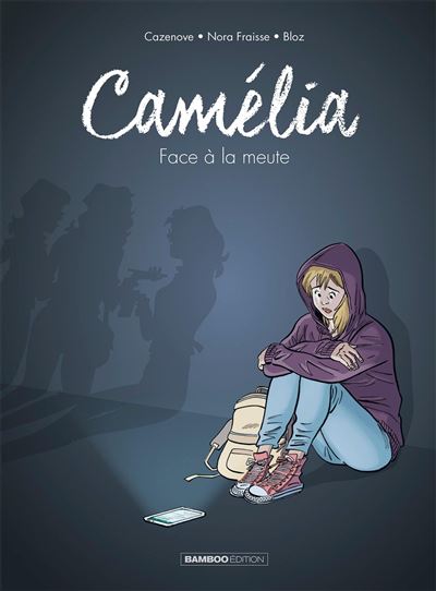 Couverture de la BD :  Camélia, tome 1, face à la meute
