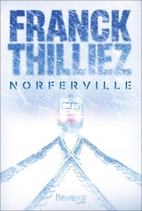 Couverture du livre "Norferville" de Franck Thilliez.